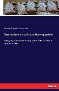 Observations on such nutritive vegetables: As may be substituted in the place of ordinary food in times of scarcity