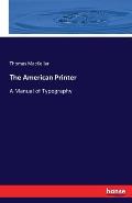 The American Printer: A Manual of Typography
