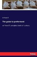 The guide to preferment: or Powell's complete book of cookery