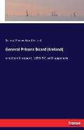 General Prisons Board (Ireland): nineteenth report, 1896-97, with appendix