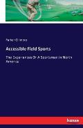 Accessible Field Sports: The Experiences Of A Sportsman in North America