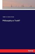 Philosophy or Truth?