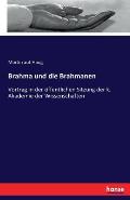Brahma und die Brahmanen: Vortrag in der ?ffentlichen Sitzung der k. Akademie der Wissenschaften