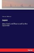 Japan: described and illustrated by the Japanese