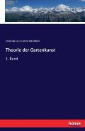 Theorie der Gartenkunst: 1. Band