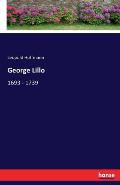 George Lillo: 1693 - 1739