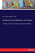 Handbuch f?r Kunstliebhaber und Sammler: ?ber die vornehmsten Kupferstecher und ihre Werke