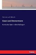 Czaar und Zimmermann: Komische Oper in drei Aufz?gen