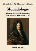 Monadologie: Die erste deutsche ?bersetzung von Heinrich K?hler von 1720