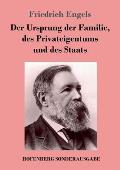 Der Ursprung der Familie, des Privateigentums und des Staats: Im Anschlu? an Lewis H. Morgans Forschungen
