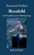 Brunhild: Eine Trag?die aus der Nibelungensage