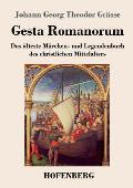Gesta Romanorum: Das ?lteste M?rchen- und Legendenbuch des christlichen Mittelalters