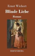Blinde Liebe: Roman