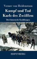 Kampf und Tod Karls des Zw?lften: Drei historische Erz?hlungen