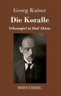 Die Koralle: Schauspiel in f?nf Akten