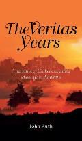 The Veritas Years