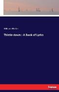 Thistle-Down: A Book of Lyrics