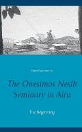 The Onesimos Nesib Seminary in Aira: The Beginning