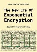 The New Era Of Exponential Encryption: - Beyond Cryptographic Routing with the Echo Protocol [Paperback]