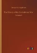 The History of the Confederate War: Volume 1