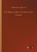 The History of the Confederate War: Volume 2