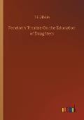 Fenelon's Treatise On the Education of Daughters