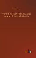 Twenty-Four Short Sermons On the Doctrine of Universal Salvation