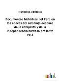 Documentos Hist?ricos Del Per? En Las ?pocas Del Coloniaje Despu?s De ...