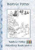 Beatrix Potter Painting Book Part 1: Colouring Book, coloring, crayons, coloured pencils colored, Children's books, children, adults, adult, grammar s