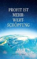 Profit ist Mehr-Wert-Sch?pfung