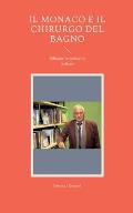 Il monaco e il chirurgo del bagno: Bilingue in tedesco e italiano