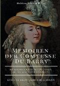 Memoiren der Comtesse Du Barry: Mit minuti?sen Details ?ber ihre gesamte Karriere als Favoritin von Louis XV