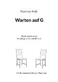 Warten auf G: Et?de im Absurden