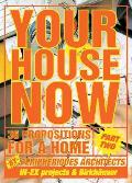 Your House Now: 36 Propositions for a Home/Part 2