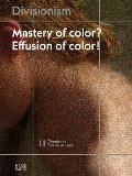 Divisionism: Mastery of Color? Effusion of Color!, Winter 1