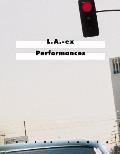 L.A.-Ex Performances (Reihe Cantz)