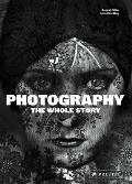 Photography The Whole Story