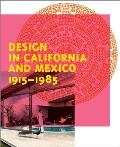 Design in California and Mexico, 1915-1985: Found in Translation