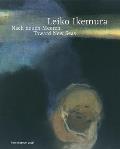 Leiko Ikemura: Toward New Seas