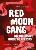 Red Moon Gang An Inclusive Guide to Periods