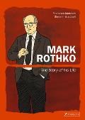 Mark Rothko The Story of His Life