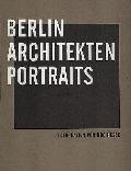 Udo Hesse: Berlin Architects Portraits