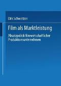 Film ALS Marktleistung: Absatzpolitik Filmwirtschaftlicher Produktionsunternehmen