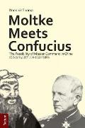 Moltke Meets Confucius: The Possibility of Mission Command in China