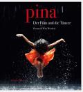 Donata & Wim Wenders Pina The Film & the Dancers