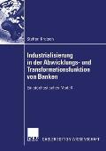 Industrialisierung in Der Abwicklungs- Und Transformationsfunktion Von Banken: Ein Stochastisches Modell