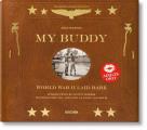 My Buddy World War II Laid Bare 2nd Edition
