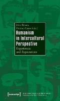 Humanism in Intercultural Perspective: Experiences and Expectations
