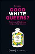 Good White Queers?: Racism and Whiteness in Queer U.S. Comics