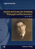 Theorie und Praxis der Erziehung/P?dagogik und Psychoanalyse